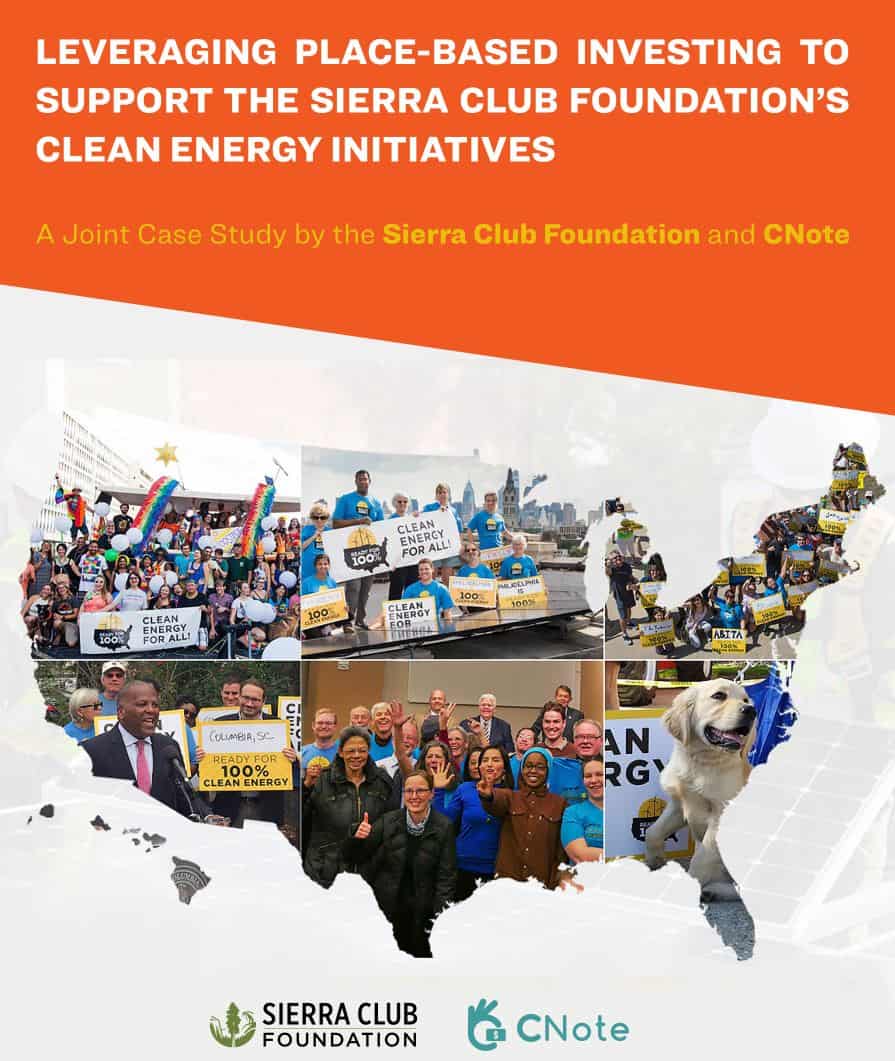 Place-Based Investing: A Joint Case Study by the Sierra Club Foundation and CNote